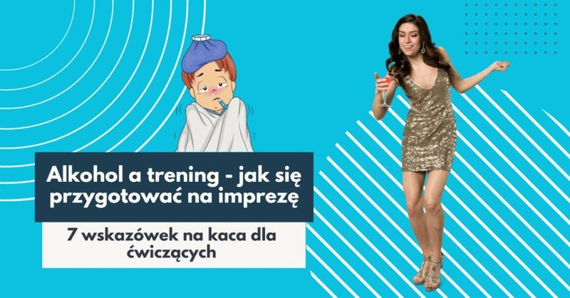 Alkohol a trening – kiedy ćwiczyć, a kiedy odpuścić dla lepszej regeneracji?